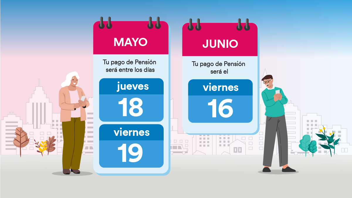 Conoce las fechas de pago de mayo y junio
